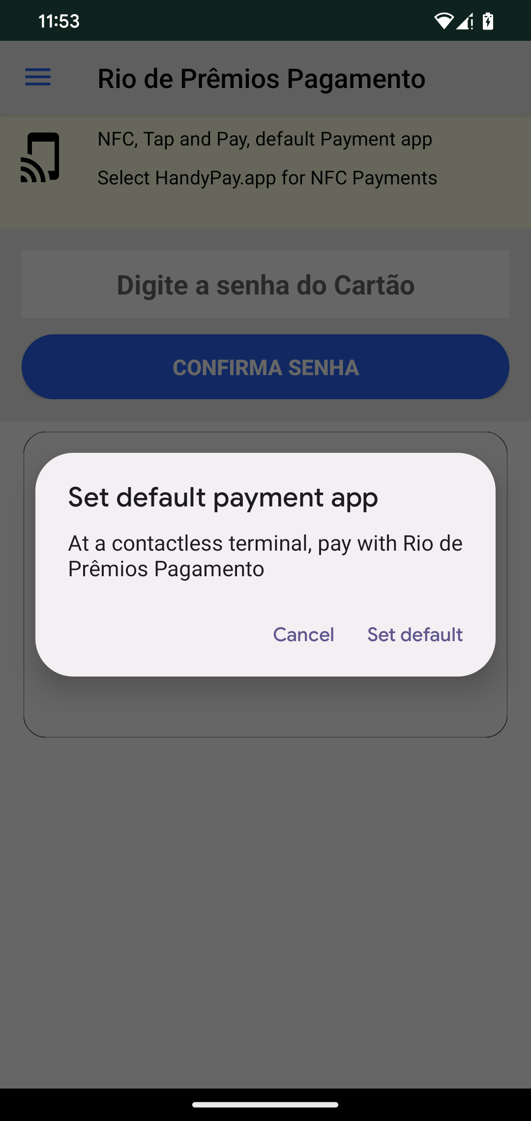 Figure 10. Initial request to set the app as the default NFC payment app Figure 10. Initial request to set the app as the default NFC payment app