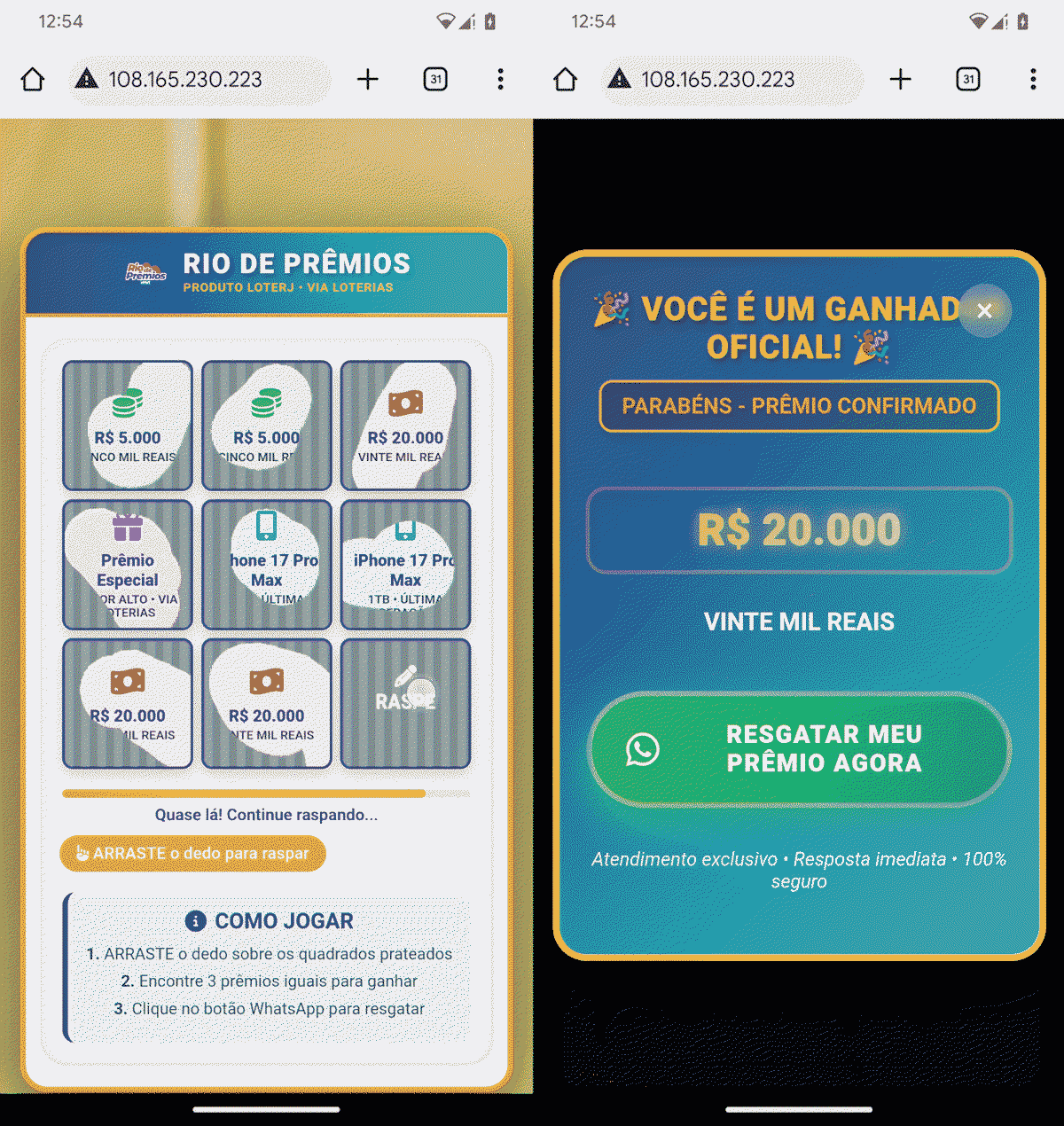 Figure 6. Scratching symbols always results in winning R$20,000 (left), with the victim being invited to launch WhatsApp via a button saying “Redeem my prize now” (machine translated) to claim their prize (right) Figure 6. Scratching symbols always results in winning R$20,000